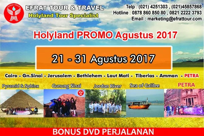 HOLYLAND TOUR Holyland Tour Indonesia 21-31 Agustus 2017 Special Promo Egypt - Israel - Jordan + PETRA  1 holyland_tour_indonesia_21_31_agustus_2017