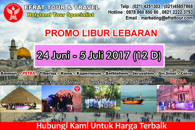 HOLYLAND TOUR Holyland Tour Indonesia 24 Juni - 5 Juli PROMO LIBUR LEBARAN Jordan - Israel - Egypt + PETRA 1 holyland_tour_indonesia_24_juni__5_juli_2017